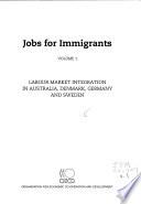 Télécharger le livre libro Jobs For Immigrants: Labour Market Integration In Australia, Denmark, Germany And Sweden